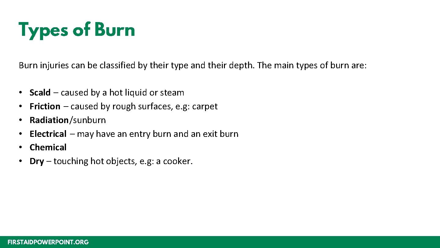 Types of Burn injuries can be classified by their type and their depth. The