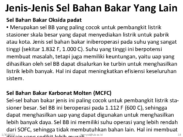 Jenis-Jenis Sel Bahan Bakar Yang Lain Sel Bahan Bakar Oksida padat • Merupakan sel