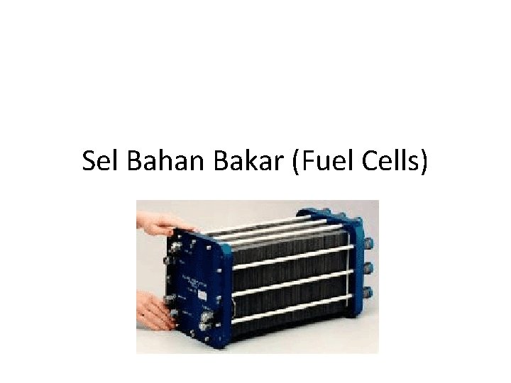 Sel Bahan Bakar (Fuel Cells) 