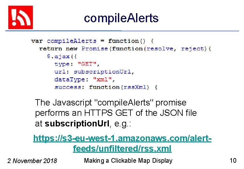 compile. Alerts The Javascript "compile. Alerts" promise performs an HTTPS GET of the JSON