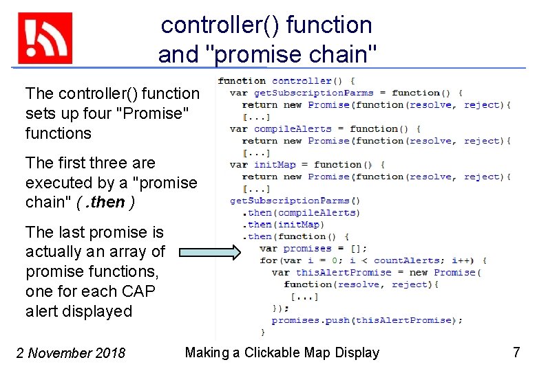 controller() function and "promise chain" The controller() function sets up four "Promise" functions The