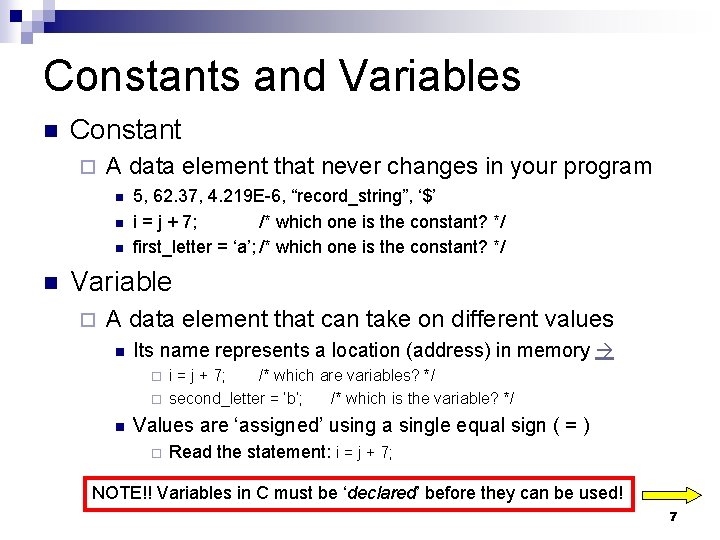 Constants and Variables Constant A data element that never changes in your program 5, Constants and Variables Constant A data element that never changes in your program 5,