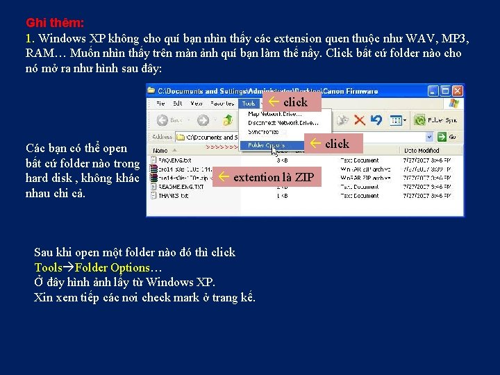 Ghi thêm: 1. Windows XP không cho quí bạn nhìn thấy các extension quen