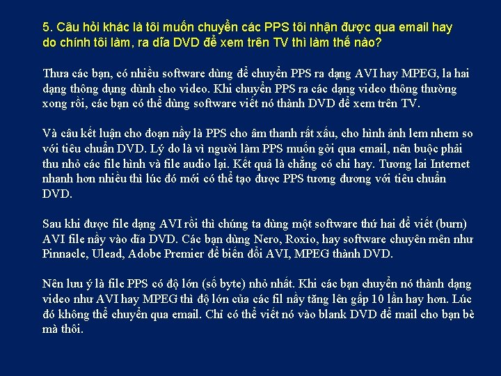 5. Câu hỏi khác là tôi muốn chuyển các PPS tôi nhận được qua