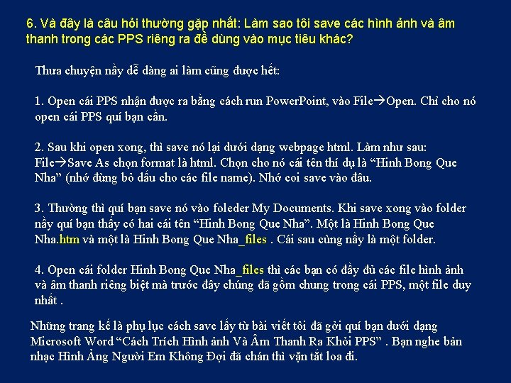 6. Và đây là câu hỏi thường gặp nhất: Làm sao tôi save các