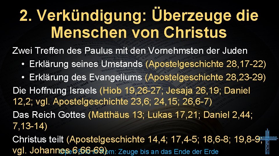 2. Verkündigung: Überzeuge die Menschen von Christus Zwei Treffen des Paulus mit den Vornehmsten