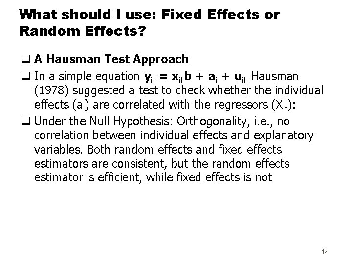 What should I use: Fixed Effects or Random Effects? q A Hausman Test Approach