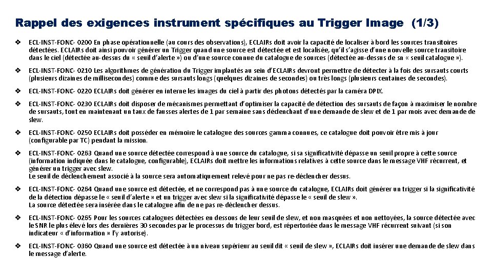 Rappel des exigences instrument spécifiques au Trigger Image (1/3) v ECL-INST-FONC- 0200 En phase