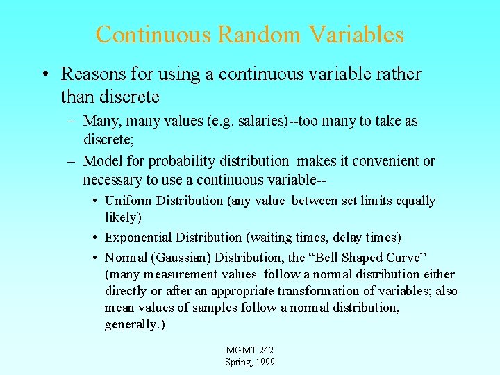 Continuous Random Variables • Reasons for using a continuous variable rather than discrete – Continuous Random Variables • Reasons for using a continuous variable rather than discrete –
