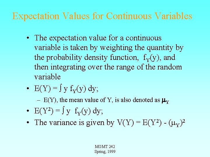 Expectation Values for Continuous Variables • The expectation value for a continuous variable is Expectation Values for Continuous Variables • The expectation value for a continuous variable is