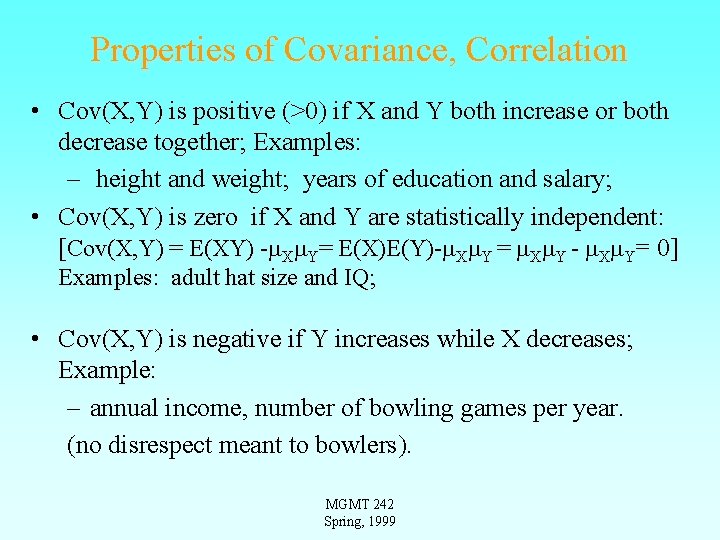 Properties of Covariance, Correlation • Cov(X, Y) is positive (>0) if X and Y Properties of Covariance, Correlation • Cov(X, Y) is positive (>0) if X and Y