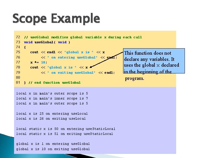 Scope Example 72 73 74 75 76 77 78 79 80 81 // use.