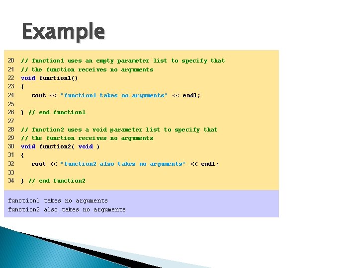 Example 20 21 22 23 24 // function 1 uses an empty parameter list