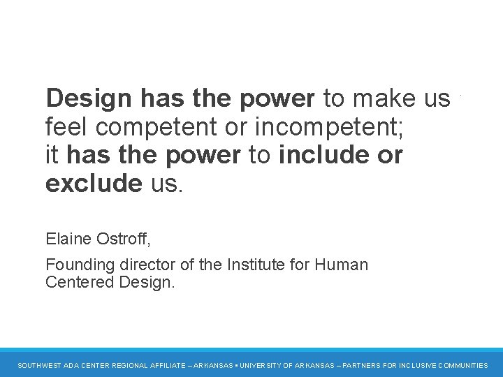 Ostroff quote Design has the power to make us feel competent or incompetent; it