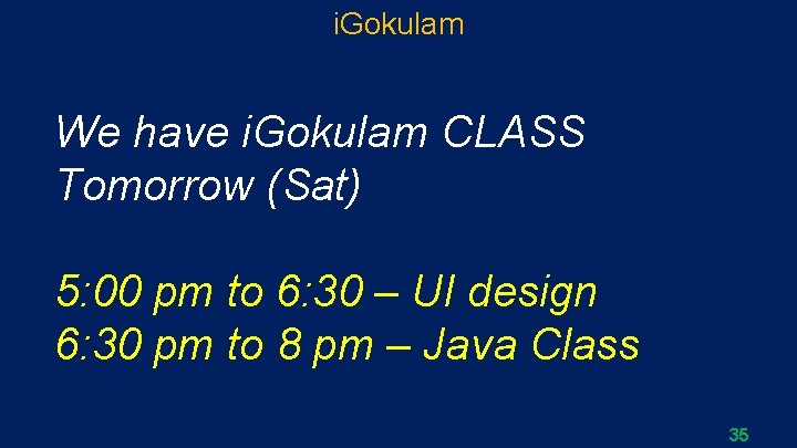 i. Gokulam We have i. Gokulam CLASS Tomorrow (Sat) 5: 00 pm to 6: