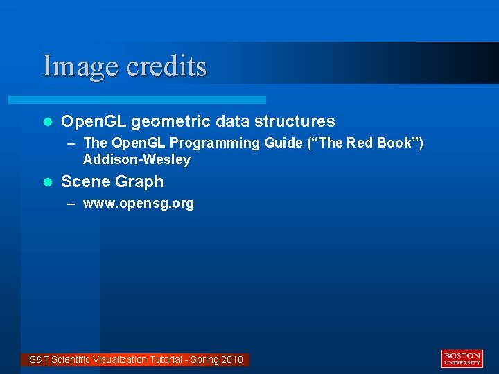 Image credits l Open. GL geometric data structures – The Open. GL Programming Guide