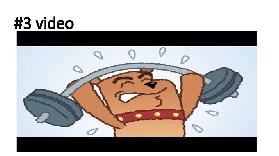 #3 video 