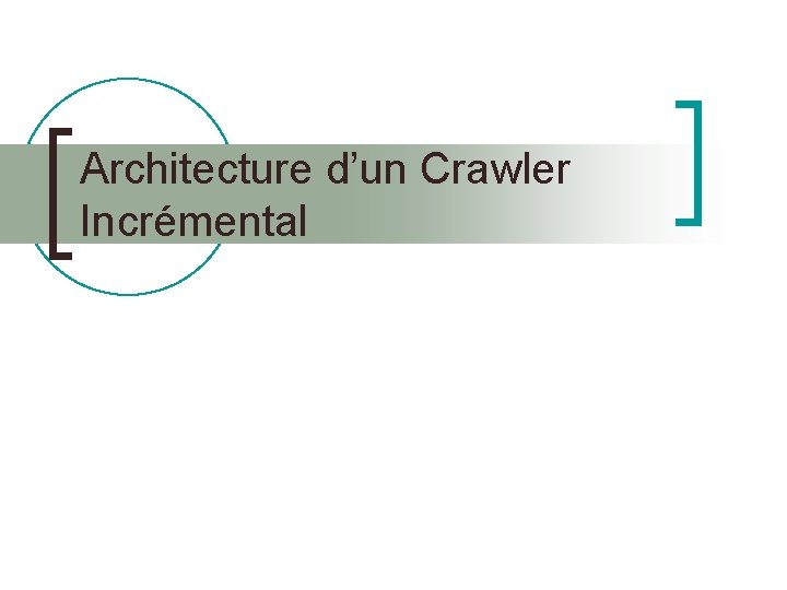 Architecture d’un Crawler Incrémental 