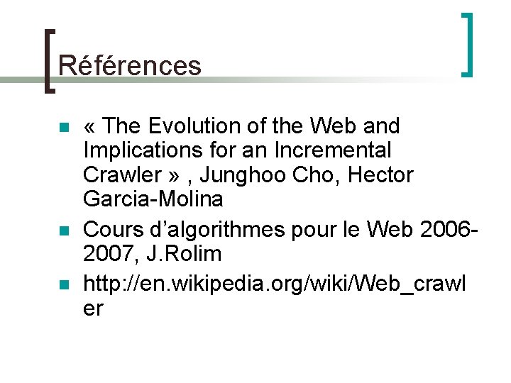 Références n n n « The Evolution of the Web and Implications for an