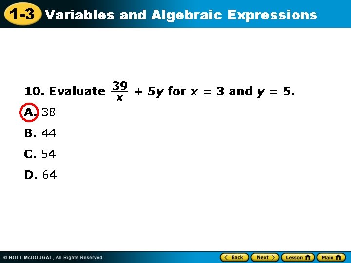 1 -3 Variables and Algebraic Expressions 10. Evaluate 39 + 5 y for x