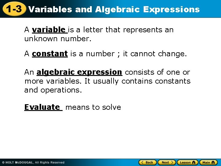 1 -3 Variables and Algebraic Expressions A variable is a letter that represents an
