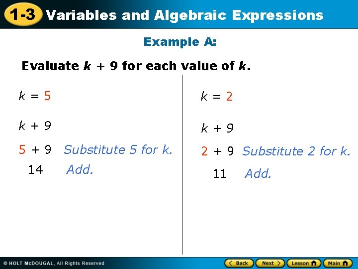 1 -3 Variables and Algebraic Expressions Example A: Evaluate k + 9 for each