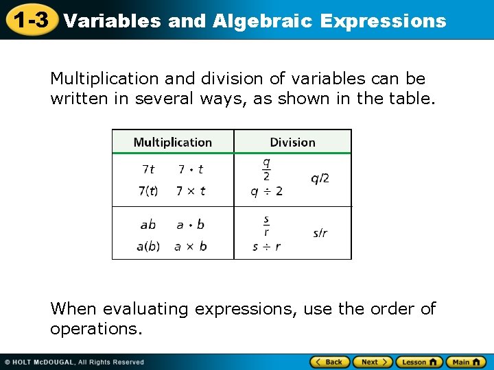 1 -3 Variables and Algebraic Expressions Multiplication and division of variables can be written