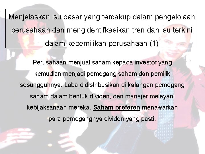 Menjelaskan isu dasar yang tercakup dalam pengelolaan perusahaan dan mengidentifkasikan tren dan isu terkini