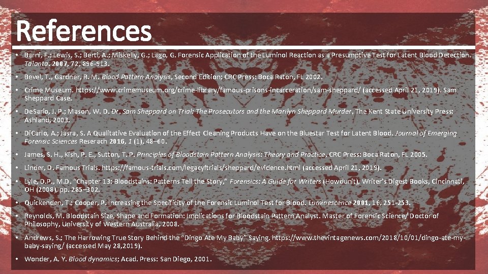 References • Barni, F. ; Lewis, S. ; Berti, A. ; Miskelly, G. ;