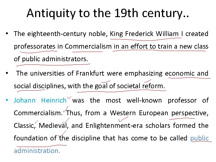 Antiquity to the 19 th century. . • The eighteenth-century noble, King Frederick William