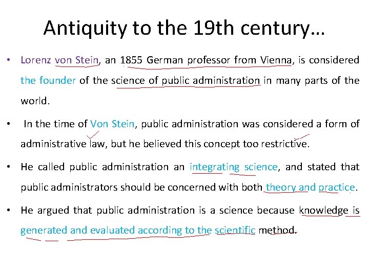 Antiquity to the 19 th century… • Lorenz von Stein, an 1855 German professor