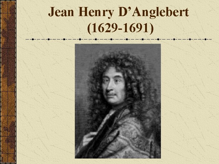 Jean Henry D’Anglebert (1629 -1691) 