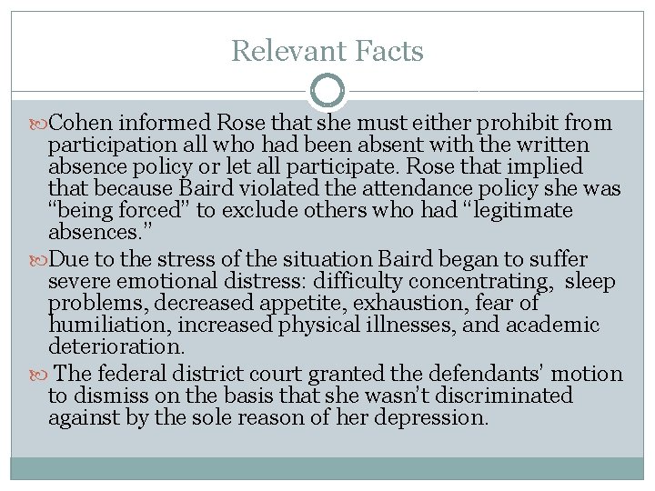 Relevant Facts Cohen informed Rose that she must either prohibit from participation all who