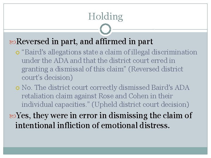 Holding Reversed in part, and affirmed in part “Baird's allegations state a claim of