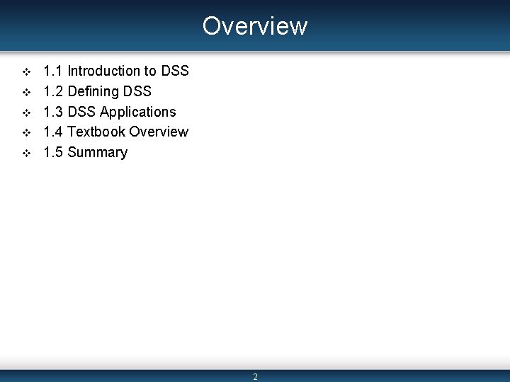 Overview v v v 1. 1 Introduction to DSS 1. 2 Defining DSS 1. Overview v v v 1. 1 Introduction to DSS 1. 2 Defining DSS 1.