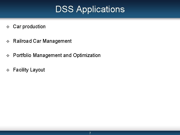 DSS Applications v Car production v Railroad Car Management v Portfolio Management and Optimization DSS Applications v Car production v Railroad Car Management v Portfolio Management and Optimization