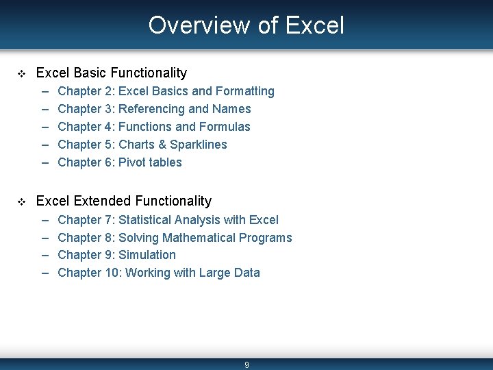 Overview of Excel v Excel Basic Functionality – – – v Chapter 2: Excel Overview of Excel v Excel Basic Functionality – – – v Chapter 2: Excel