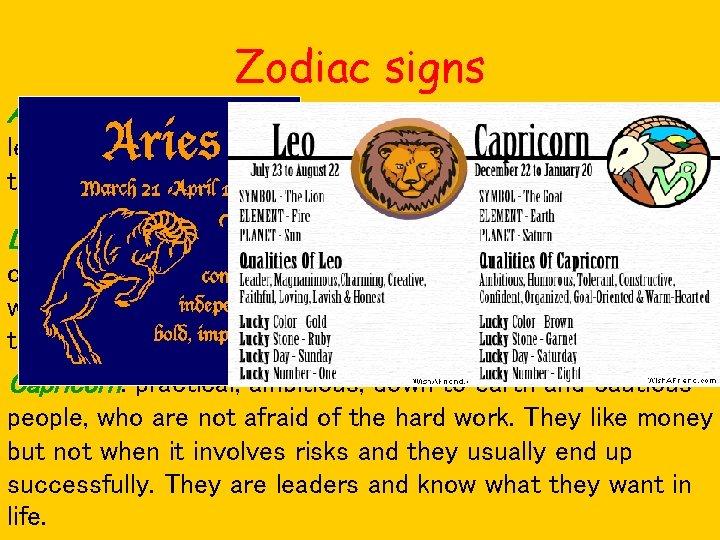 Zodiac signs Aries: as the first sign of the zodiac these people are born