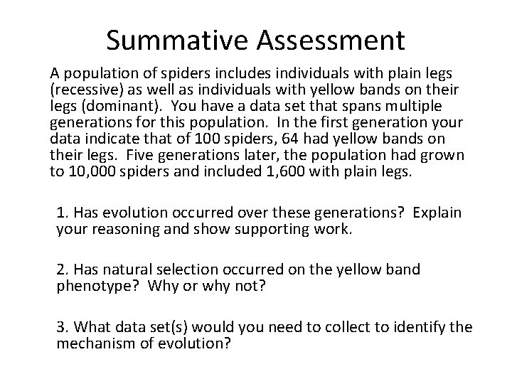 Summative Assessment A population of spiders includes individuals with plain legs (recessive) as well
