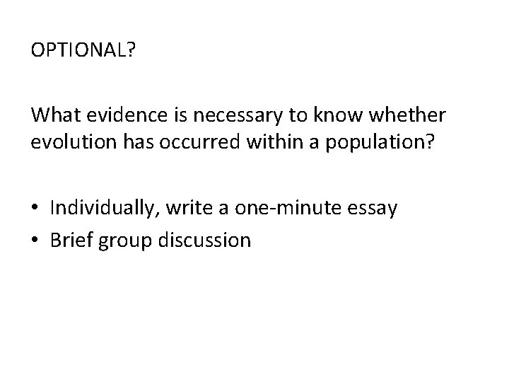 OPTIONAL? What evidence is necessary to know whether evolution has occurred within a population?