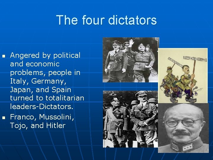 The four dictators n n Angered by political and economic problems, people in Italy,
