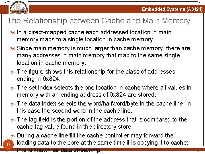 Embedded Systems (A 3424) The Relationship between Cache and Main Memory In a direct-mapped Embedded Systems (A 3424) The Relationship between Cache and Main Memory In a direct-mapped