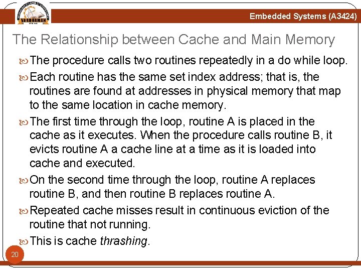 Embedded Systems (A 3424) The Relationship between Cache and Main Memory The procedure calls Embedded Systems (A 3424) The Relationship between Cache and Main Memory The procedure calls