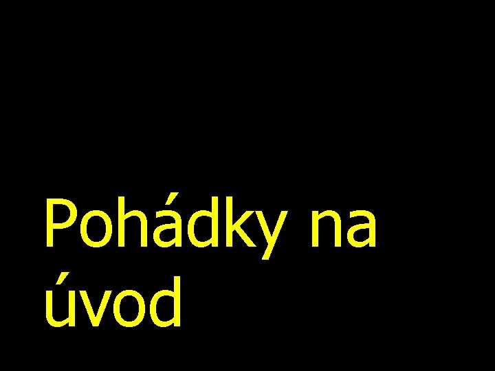 Pohádky na úvod 