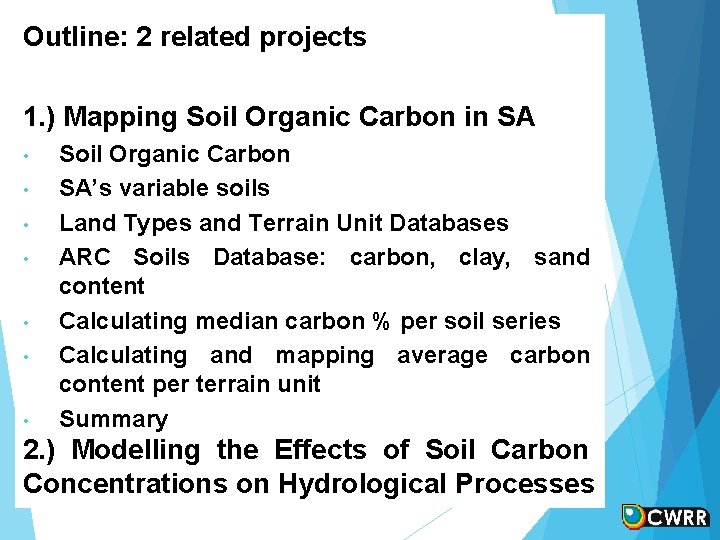 Outline: 2 related projects 1. ) Mapping Soil Organic Carbon in SA • • Outline: 2 related projects 1. ) Mapping Soil Organic Carbon in SA • •