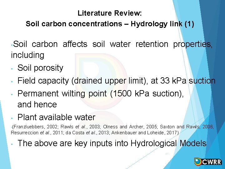 Literature Review: Soil carbon concentrations – Hydrology link (1) • Soil carbon affects soil Literature Review: Soil carbon concentrations – Hydrology link (1) • Soil carbon affects soil