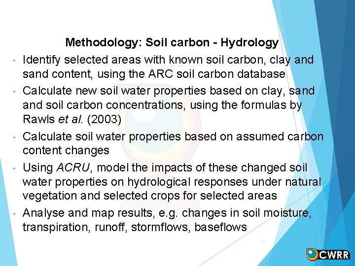 • • • Methodology: Soil carbon - Hydrology Identify selected areas with known • • • Methodology: Soil carbon - Hydrology Identify selected areas with known
