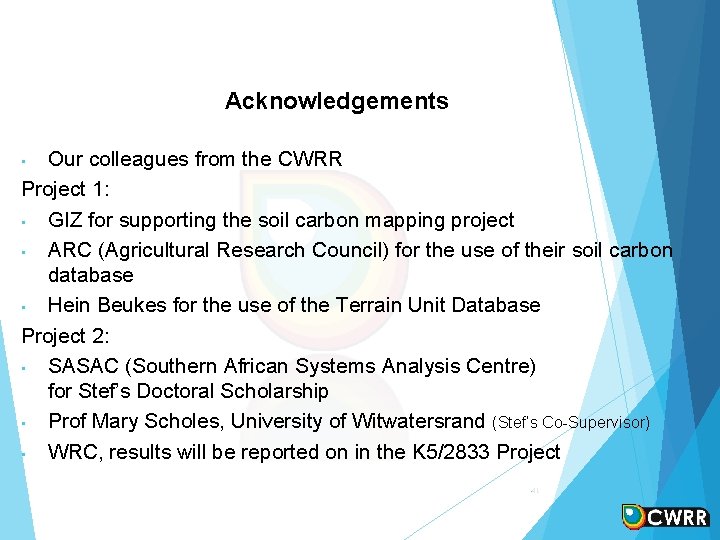 Acknowledgements Our colleagues from the CWRR Project 1: • GIZ for supporting the soil Acknowledgements Our colleagues from the CWRR Project 1: • GIZ for supporting the soil