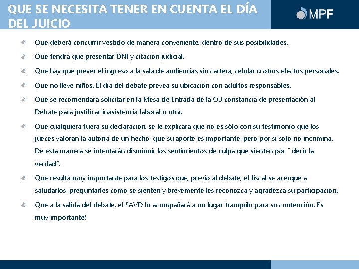 QUE SE NECESITA TENER EN CUENTA EL DÍA DEL JUICIO Que deberá concurrir vestido