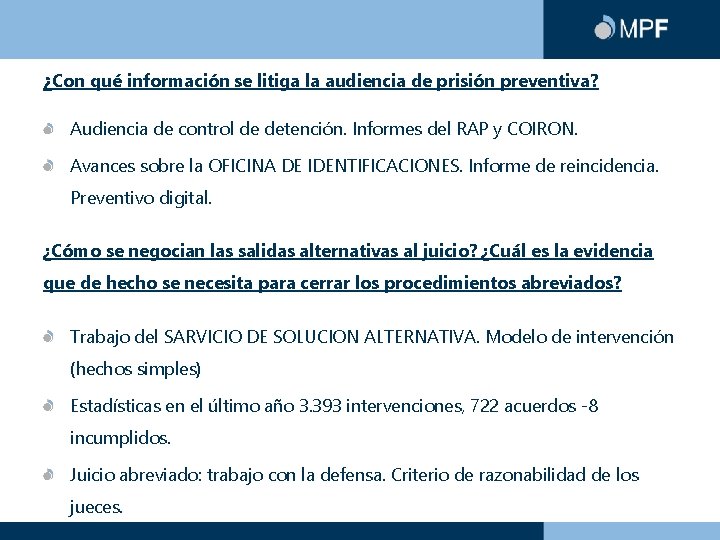 ¿Con qué información se litiga la audiencia de prisión preventiva? Audiencia de control de